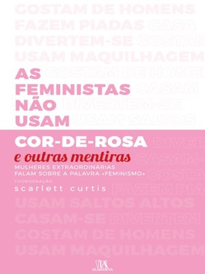 cover image of As Feministas não usam cor-de-rosa e outras mentiras